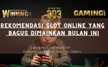 Rekomendasi Slot Online Yang Bagus Dimainkan Bulan Ini