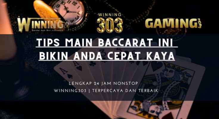 TIPS MAIN BACCARAT INI BIKIN ANDA CEPAT KAYA