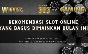 Rekomendasi Slot Online Yang Bagus Dimainkan Bulan Ini