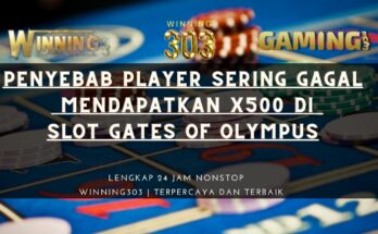 Penyebab Player Sering Gagal Mendapatkan x500 Di Slot Gates Of Olympus