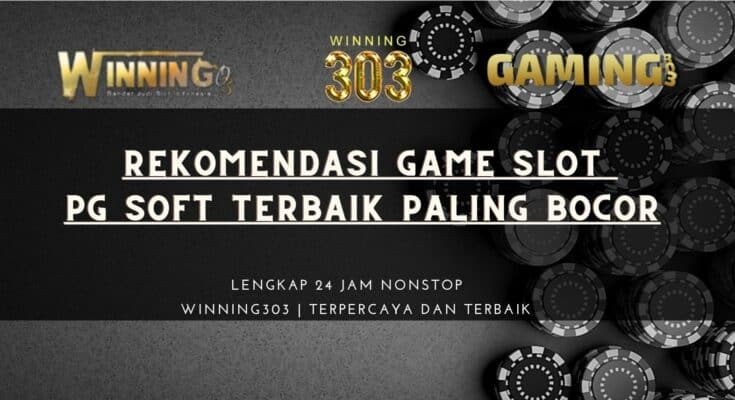 Rekomendasi Game Slot PG Soft Terbaik Paling Bocor