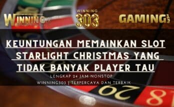 Keuntungan Memainkan Slot Starlight Christmas Yang Tidak Banyak Player Tau