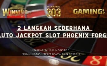 Inilah 2 Langkah Sederhana Auto Jackpot Slot Phoenix Forge