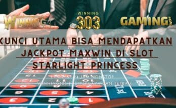 Kunci Utama Bisa Mendapatkan Jackpot Maxwin Di Slot Starlight Princess