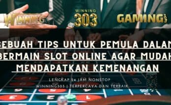 Sebuah Tips Untuk Pemula Dalam Bermain Slot Online Agar Mudah Mendapatkan Kemenangan