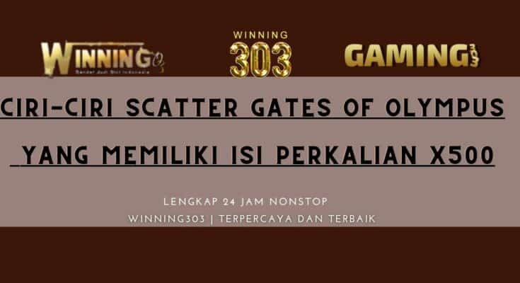 Ciri-Ciri Scatter Gates Of Olympus Yang Memiliki Isi Perkalian x500