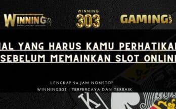 Hal Yang Harus Kamu Perhatikan Sebelum Memainkan Slot Online