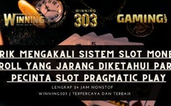 Trik Mengakali Sistem Slot Money Roll Yang Jarang Diketahui Para Pecinta Slot Pragmatic Play