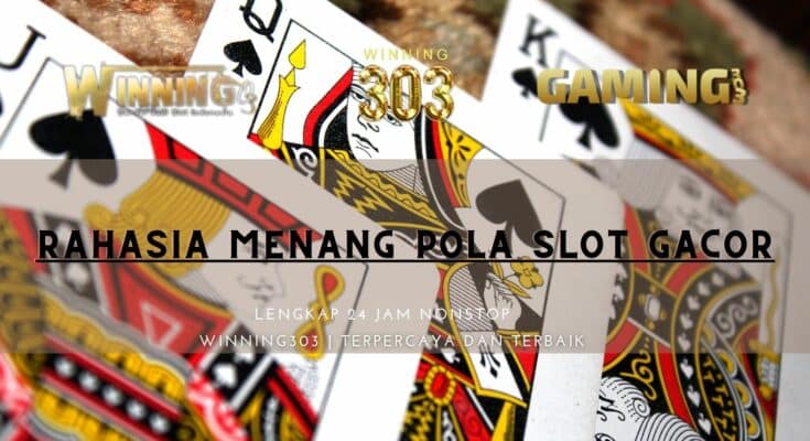 Rahasia Menang Pola Slot Gacor