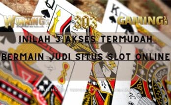 Inilah 3 Akses Termudah Bermain Judi Situs Slot Online