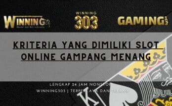 Kriteria yang Dimiliki Slot Online Gampang Menang