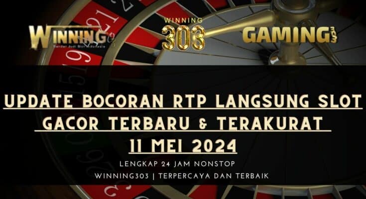 Update Bocoran RTP Langsung Slot Gacor Terbaru & Terakurat 11 Mei 2024