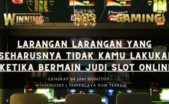 Larangan larangan Yang Seharusnya Tidak Kamu Lakukan Ketika Bermain judi Slot Online