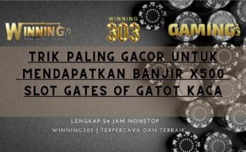 Trik Paling Gacor Untuk Mendapatkan Banjir x500 Slot Gates Of Gatot Kaca