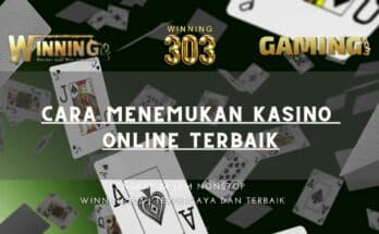 Cara Menemukan Kasino Online Terbaik