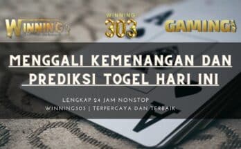 Menggali Kemenangan dan Prediksi Togel Hari ini