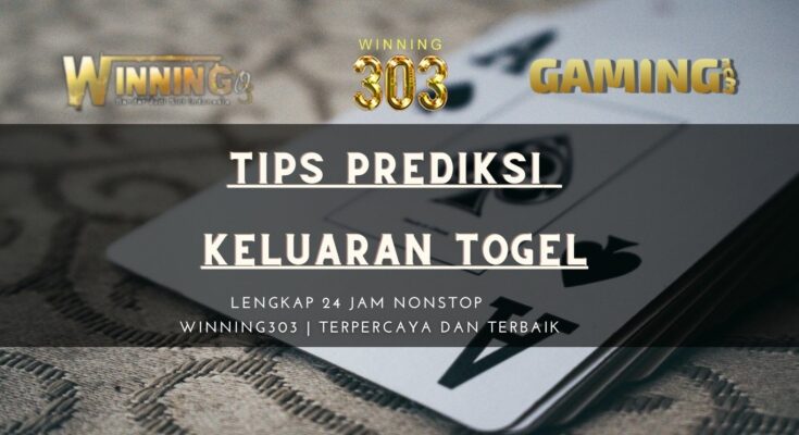 Tips Prediksi Keluaran Togel