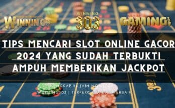 Tips Mencari Slot Online Gacor 2024 Yang Sudah Terbukti Ampuh Memberikan Jackpot