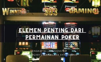 Elemen Penting dari Permainan Poker