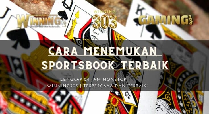 Cara Menemukan Sportsbook Terbaik