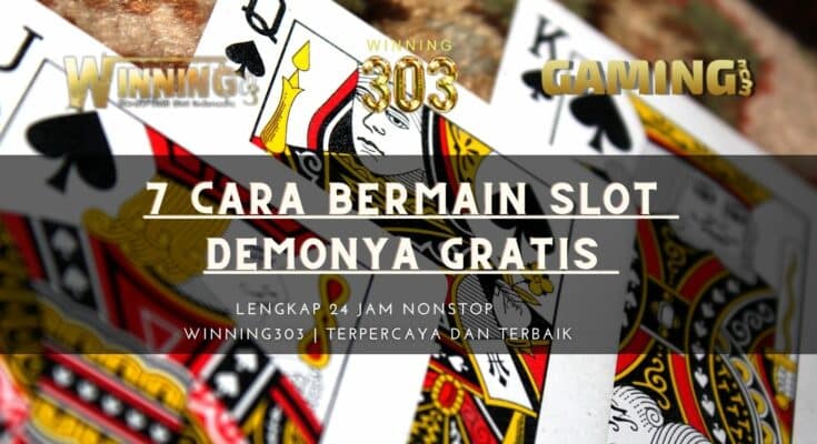 7 Cara Bermain Slot Demonya Gratis 