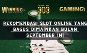 Rekomendasi Slot Online Yang Bagus Dimainkan Bulan September ini