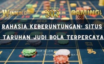 Rahasia Keberuntungan: Situs Taruhan Judi Bola Terpercaya