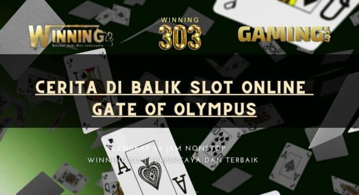 Cerita di Balik Slot Online Gate of Olympus