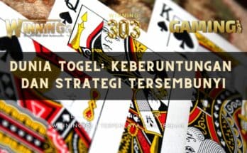 Dunia Togel: Keberuntungan dan Strategi Tersembunyi