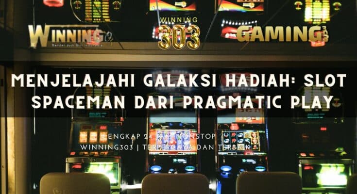 Menjelajahi Galaksi Hadiah: Slot Spaceman dari Pragmatic Play