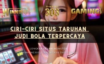 Ciri-ciri Situs Taruhan Judi Bola Terpercaya