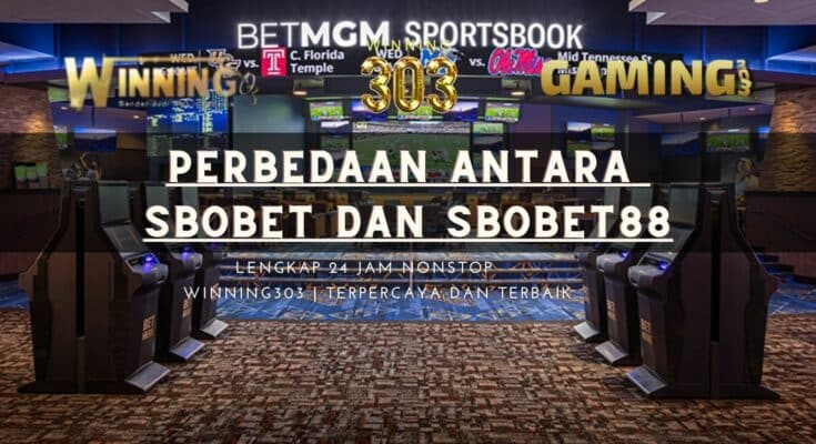 Perbedaan antara Sbobet dan Sbobet88