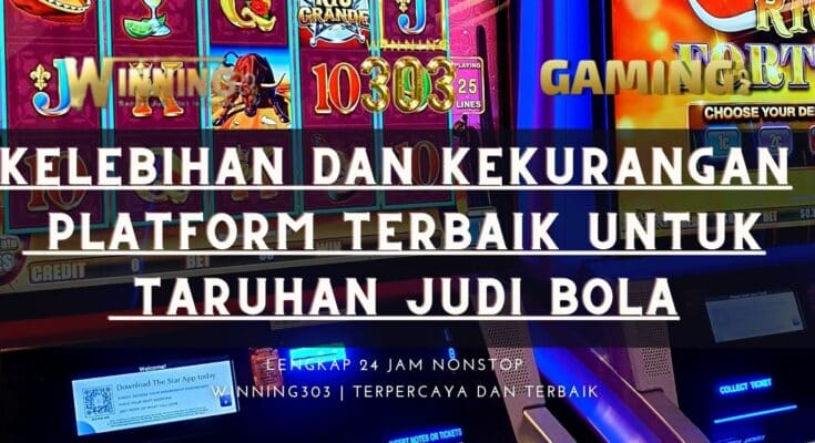 Kelebihan dan Kekurangan Platform Terbaik untuk Taruhan Judi Bola