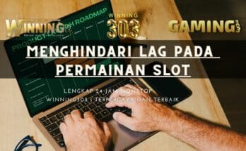 Menghindari Lag pada Permainan Slot