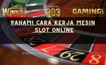 Pahami Cara Kerja Mesin Slot Online