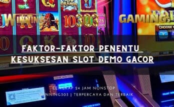 Faktor-Faktor Penentu Kesuksesan Slot Demo Gacor