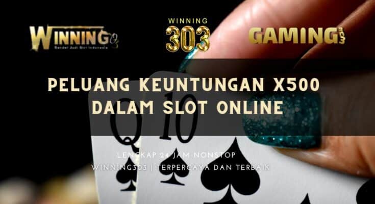 Peluang Keuntungan x500 dalam Slot Online