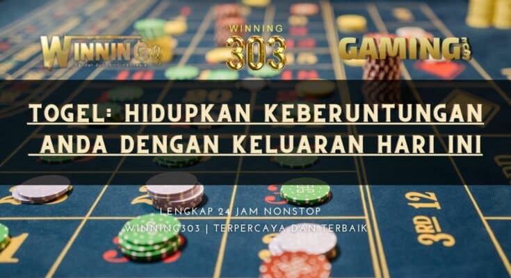 Togel: Hidupkan Keberuntungan Anda dengan Keluaran Hari Ini