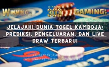 Jelajahi Dunia Togel Kamboja: Prediksi, Pengeluaran, dan Live Draw Terbaru!