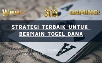 Strategi Terbaik untuk Bermain Togel Dana