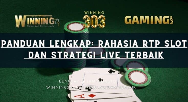 Panduan Lengkap: Rahasia RTP Slot dan Strategi Live Terbaik