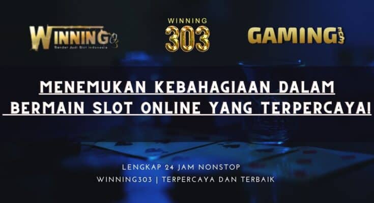 Menemukan Kebahagiaan dalam Bermain Slot Online yang Terpercaya!