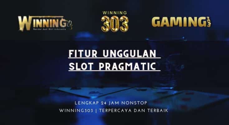 Fitur Unggulan Slot Pragmatic