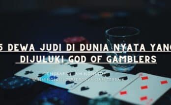 5 Dewa Judi di Dunia Nyata yang Dijuluki God of Gamblers