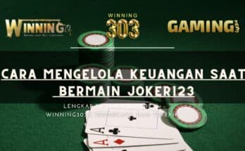 Cara Mengelola Keuangan Saat Bermain Joker123