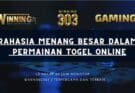 Rahasia menang besar dalam permainan togel online