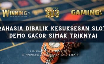 Rahasia Dibalik Kesuksesan Slot Demo Gacor Simak Triknya!