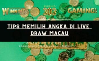 Tips Memilih Angka di Live Draw Macau