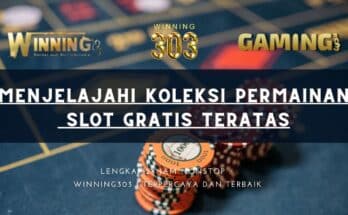 Menjelajahi Koleksi Permainan Slot Gratis Teratas