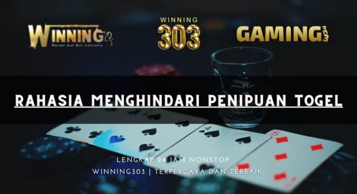 Rahasia Menghindari Penipuan Togel